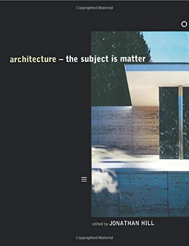 Architecture: The Subject is Matter