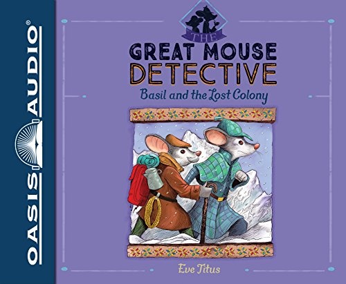 Basil and the Lost Colony (Volume 5) (The Great Mouse Detective)
