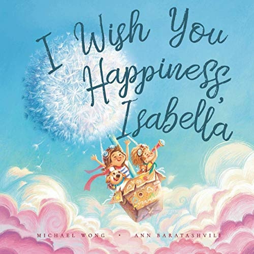 I Wish You Happiness Isabella (Personalized Children's Books)