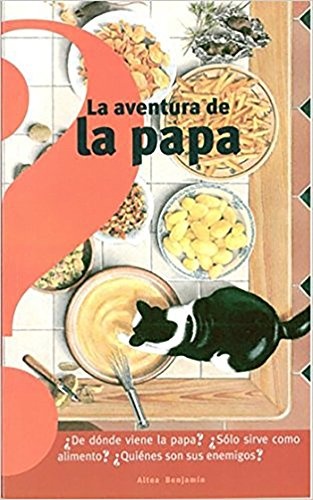 La aventura de la papa / The Potato's Adventure (Altea Benjamin Collection) (Spanish Edition)