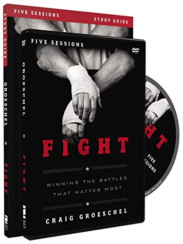 Fight Study Guide with DVD: Winning the Battles That Matter Most