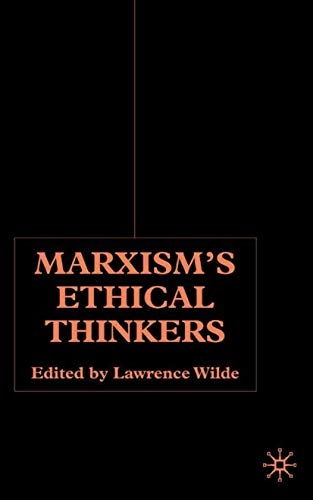 Marxismâs Ethical Thinkers