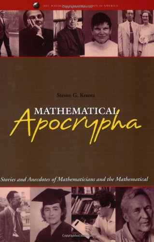 Mathematical Apocrypha: Stories and Anecdotes of Mathematicians and the Mathematical (Spectrum)