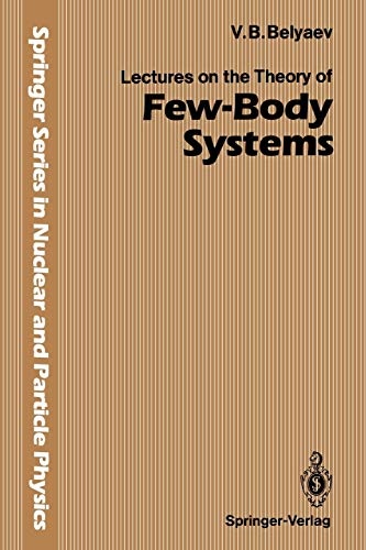 Lectures on the Theory of Few-Body Systems (Springer Series in Nuclear and Particle Physics)
