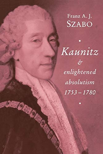 Kaunitz and Enlightened Absolutism