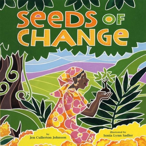 Seeds of Change: Wangari's Gift to the World