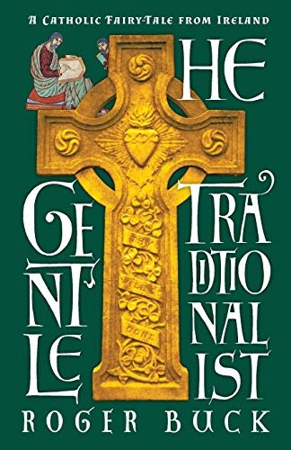 The Gentle Traditionalist: A Catholic Fairy-tale from Ireland