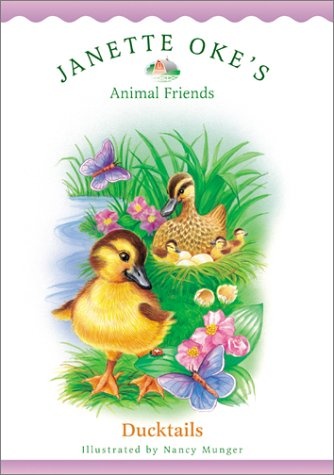 Ducktails (Janette Oke's Animal Friends)