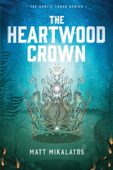 The Heartwood Crown (The Sunlit Lands)