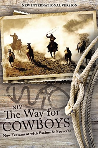 NIV, the Way for Cowboys New Testament with Psalms and Proverbs, Paperback