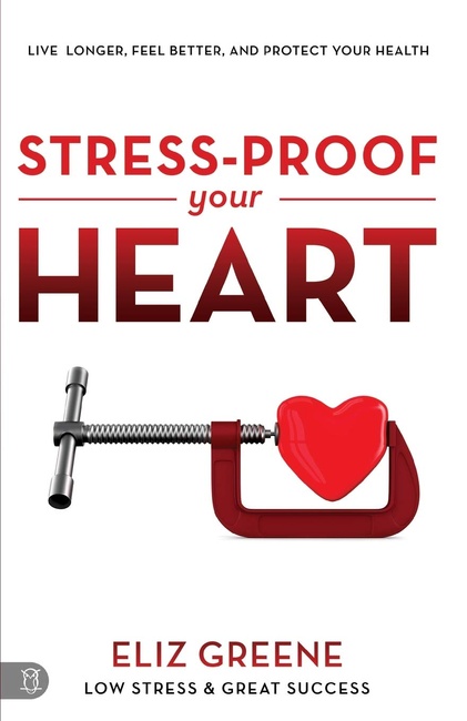 Stress-Proof Your Heart: Live Longer, Feel Better, and Protect Your Health