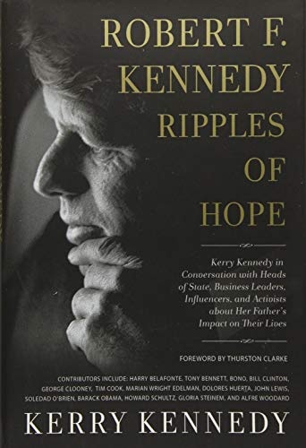 Robert F. Kennedy: Ripples of Hope