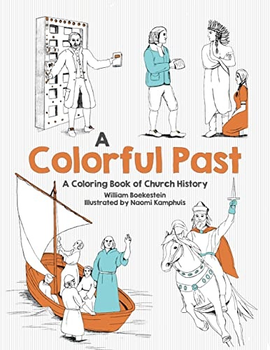 A Colorful Past: A Coloring Book of Church History Through the Centuries