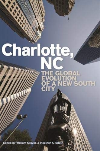 Charlotte, NC: The Global Evolution of a New South City