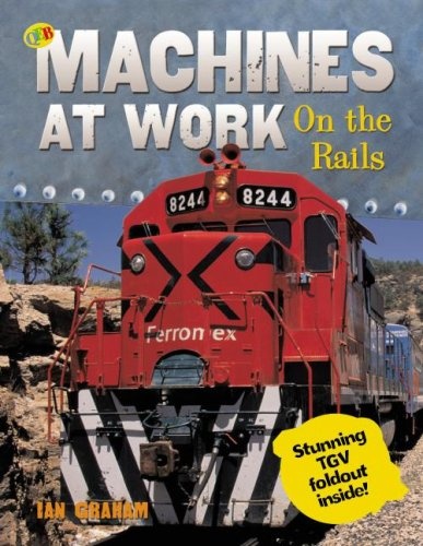 On the Rails (Machines at Work)