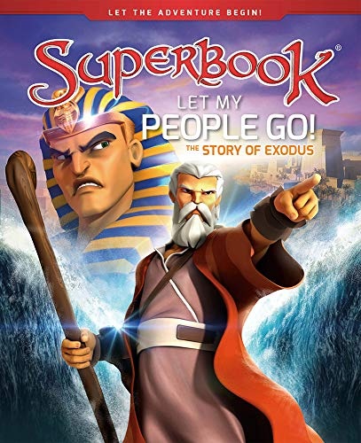 Let My People Go!: The Story of Exodus (Volume 4) (Superbook)