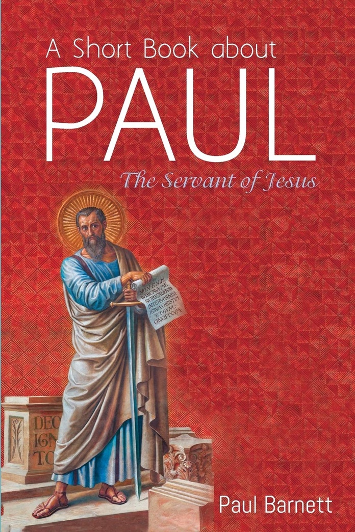 A Short Book about Paul: The Servant of Jesus