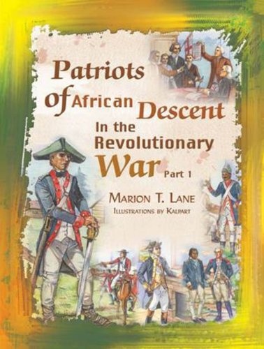 Patriots of African Descent in the Revolutionary War, Part 1