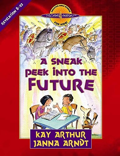 A Sneak Peek into the Future: Revelation 8-22 (Discover 4 YourselfÂ® Inductive Bible Studies for Kids)