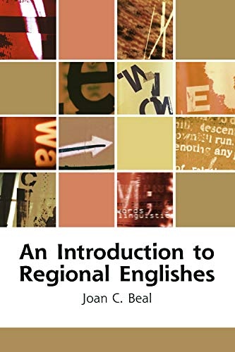An Introduction to Regional Englishes: Dialect Variation in England (Edinburgh Textbooks on the English Language)