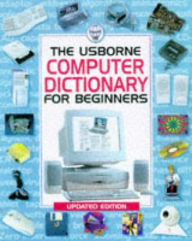 The Usborne Computer Dictionary (Computer Guides)