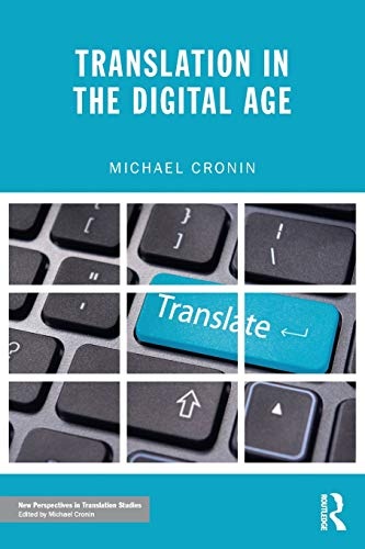 Translation in the Digital Age (New Perspectives in Translation and Interpreting Studies)