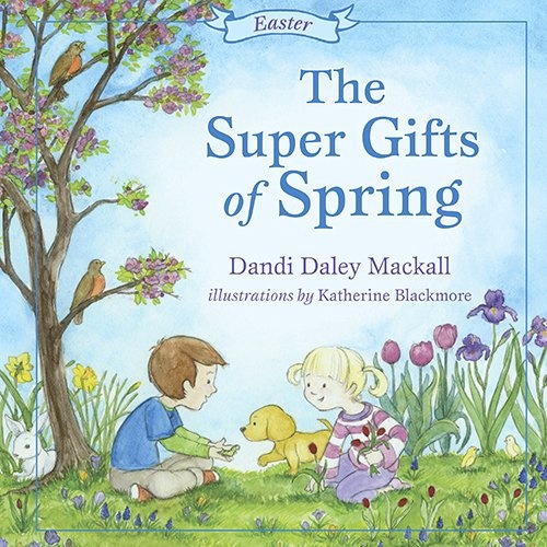 The Super Gifts of Spring: Easter (Seasons Series)