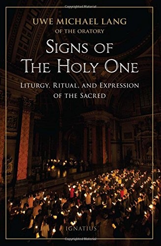 Signs of the Holy One: Liturgy, Ritual, and Expression of the Sacred