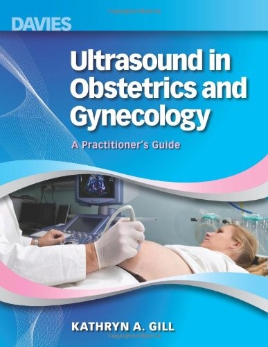 Ultrasound in Obstetrics and Gynecology: A Practitioner's Guide