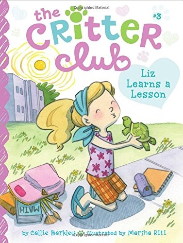 Liz Learns a Lesson (3) (The Critter Club)