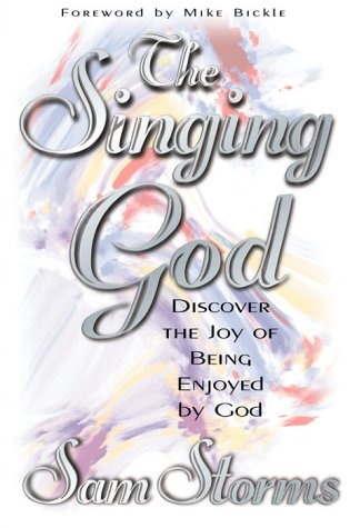 Singing God: Discover the joy of being enjoyed by God