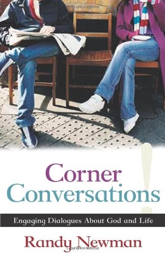 Corner Conversations: Engaging Dialogues About God and Life