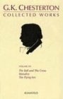 The Collected Works of G. K. Chesterton, Vol. 7: The Ball and the Cross, Manalive, The Flying Inn