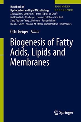 Biogenesis of Fatty Acids, Lipids and Membranes (Handbook of Hydrocarbon and Lipid Microbiology)