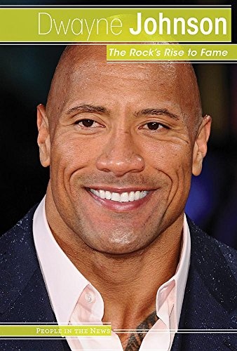 Dwayne Johnson: The Rock's Rise to Fame (People in the News)