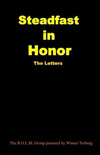 Steadfast In Honor: The Letters