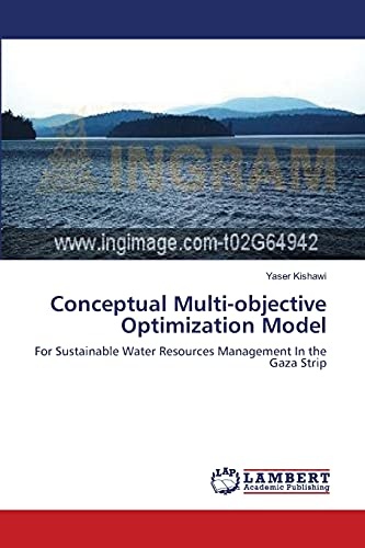 Conceptual Multi-objective Optimization Model: For Sustainable Water Resources Management In the Gaza Strip