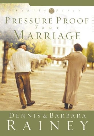 Pressure Proof Your Marriage (Family First)