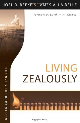 Living Zealously (Deepen Your Christian Life Series)