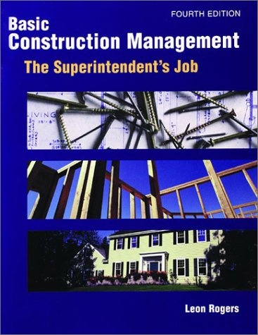 Basic Construction Management, the Superintendent's Job