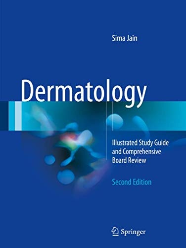 Dermatology: Illustrated Study Guide and Comprehensive Board Review