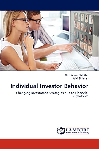 Individual Investor Behavior: Changing Investment Strategies due to Financial Slowdown