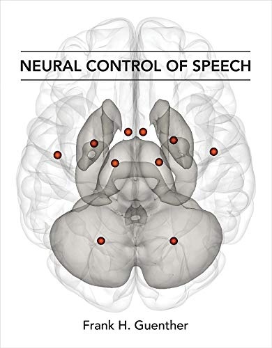 Neural Control of Speech (The MIT Press)