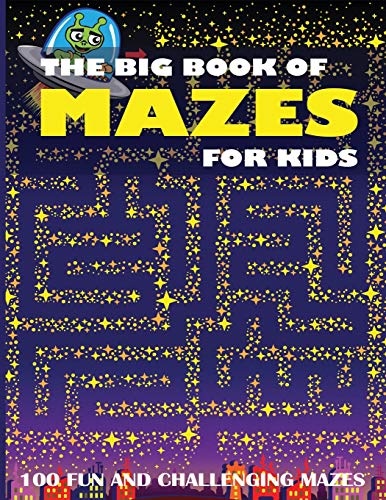 The Big Book of Mazes for Kids: 100 Fun and Challenging Mazes.