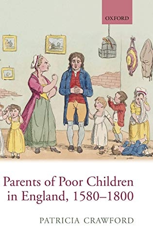 Parents of Poor Children in England, 1580-1800