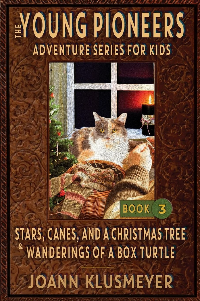 Stars, Canes, and a Christmas Tree & the Wanderings of a Box Turtle: An Anthology of Young Pioneer Adventures (The Young Pioneers Adventure Series for Kids)