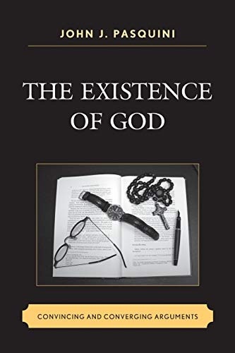 The Existence of God: Convincing and Converging Arguments