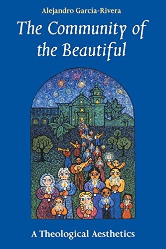 The Community of the Beautiful: A Theological Aesthetics (Theology)