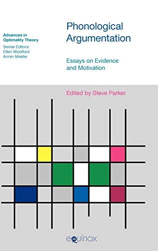 Phonological Argumentation: Essays on Evidence and Motivation (Advances in Optimality Theory)