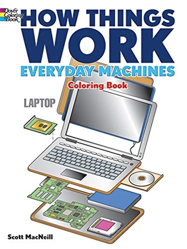 How Things Work -- Everyday Machines Coloring Book (How Things Work (Dover))